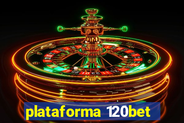 plataforma 120bet